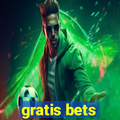 gratis bets